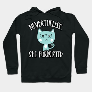 Nevertheless she purrsisted Hoodie